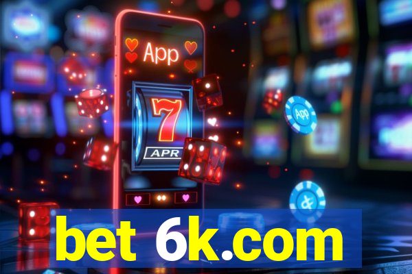 bet 6k.com